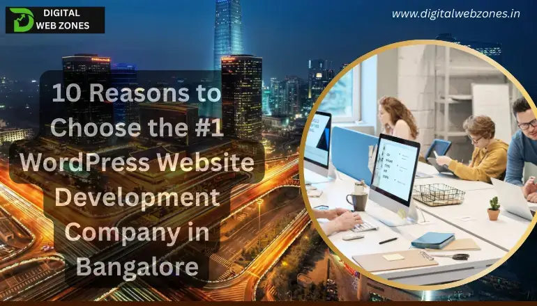 #1 WordPress Website Development Company in Bangalore – Digital Web Zones