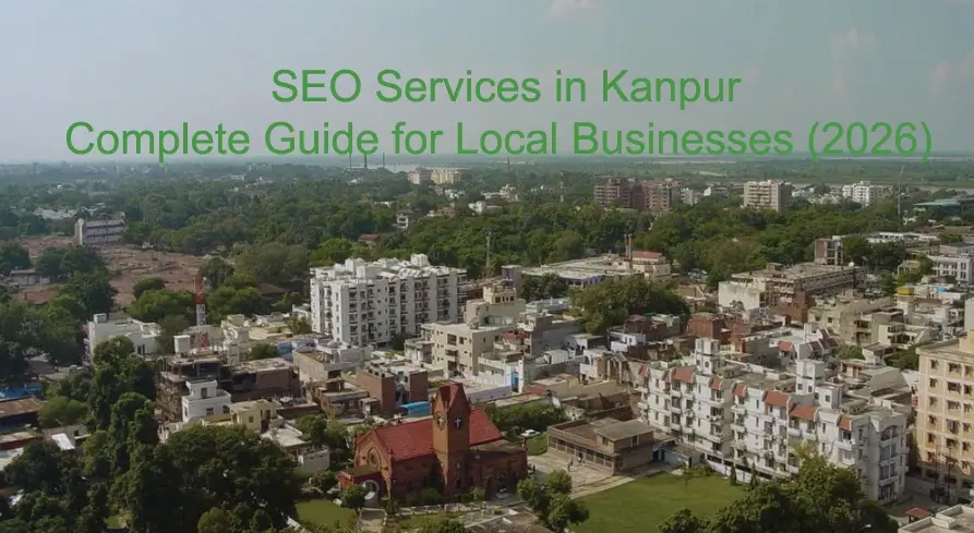 SEO services in Kanpur helping local businesses improve Google rankings and online visibility in 2026